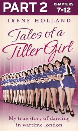 Cover image for Tales of a Tiller Girl Part 2 of 3