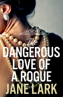 Cover image for The Dangerous Love of a Rogue