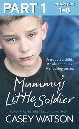 Cover image for Mummy's Little Soldier: Part 1 of 3