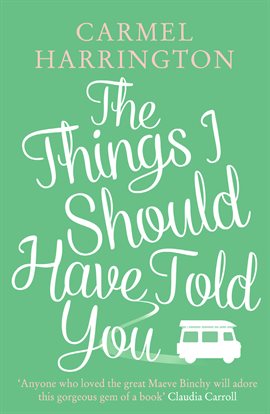 Cover image for The Things I Should Have Told You