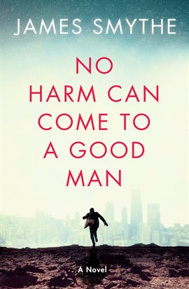 Cover image for No Harm Can Come to a Good Man