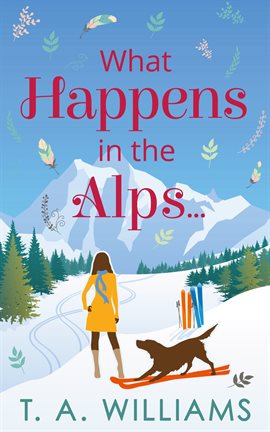 Cover image for What Happens in the Alps...
