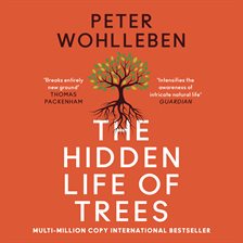 Cover image for The Hidden Life of Trees: What They Feel, How They Communicate