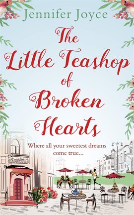 Cover image for The Little Teashop of Broken Hearts