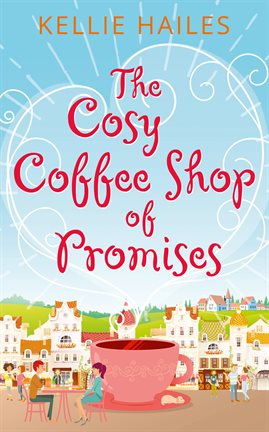 Cover image for The Cosy Coffee Shop of Promises