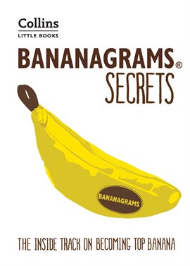 Cover image for Bananagrams® Secrets: The Inside Track on Becoming Top Banana