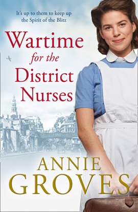 Cover image for Wartime for the District Nurses