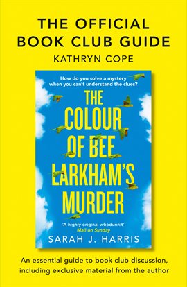 Cover image for The Official Book Club Guide: The Colour of Bee Larkham's Murder