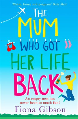 Cover image for The Mum Who Got Her Life Back