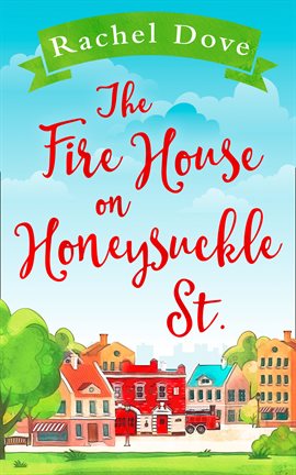 Cover image for The Fire House on Honeysuckle Street