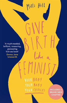 Cover image for Give Birth Like a Feminist