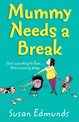Cover image for Mummy Needs a Break