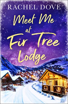 Cover image for Meet Me at Fir Tree Lodge