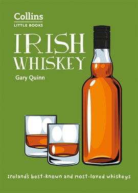 Cover image for Irish Whiskey: Ireland’s Best-Known and Most-Loved Whiskeys