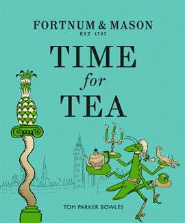 Cover image for Fortnum & Mason: Time for Tea