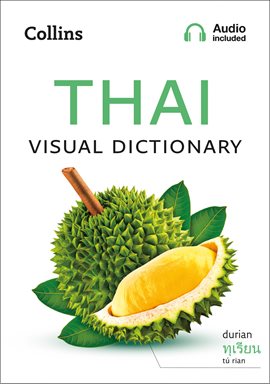 Imagen de portada para Thai Visual Dictionary: A Photo Guide to Everyday Words and Phrases in Thai