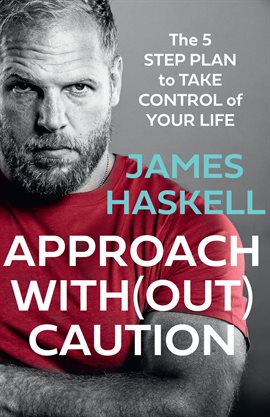 Cover image for Approach With(Out) Caution: The 5-Step Plan to Take Control of Your Life