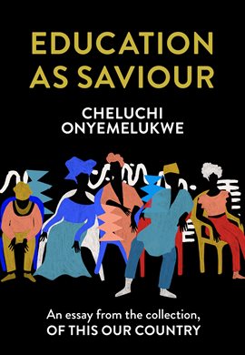Cover image for Education as Saviour: An Essay from the Collection, Of This Our Country