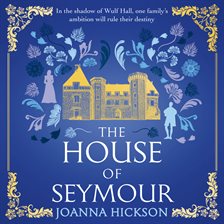 The House of Seymour The House of Seymour