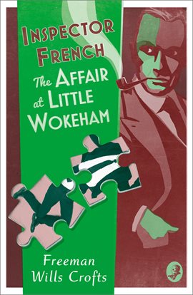 Cover image for Inspector French and the Affair at Little Wokeham