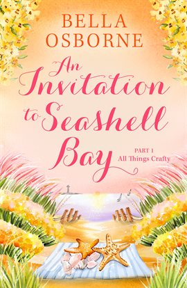 Cover image for An Invitation to Seashell Bay: Part 1
