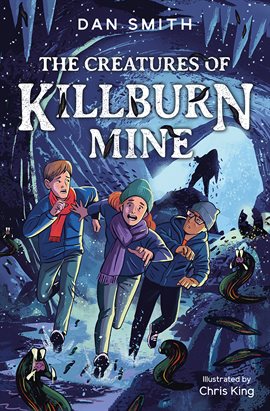 Cover image for The Creatures of Killburn Mine