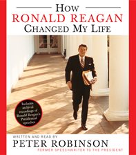 Cover image for How Ronald Reagan Changed My Life