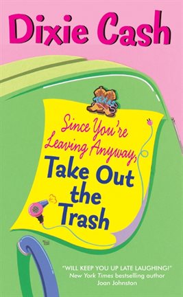 Imagen de portada para Since You're Leaving Anyway, Take Out the Trash