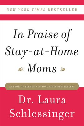 Cover image for In Praise of Stay-at-Home Moms