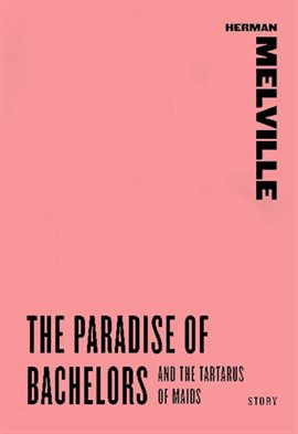 Imagen de portada para The Paradise of Bachelors and The Tartarus of Maids