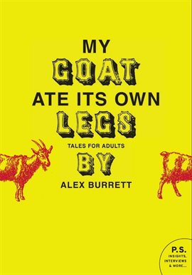 Imagen de portada para Selections from My Goat Ate Its Own Legs, Volume One