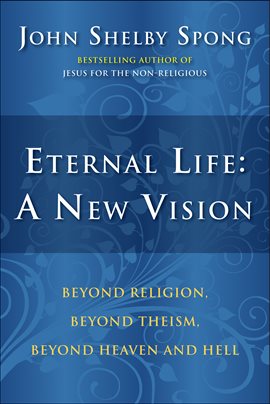 Cover image for Eternal Life: A New Vision