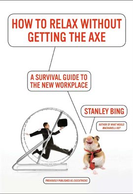 Cover image for How to Relax Without Getting the Axe