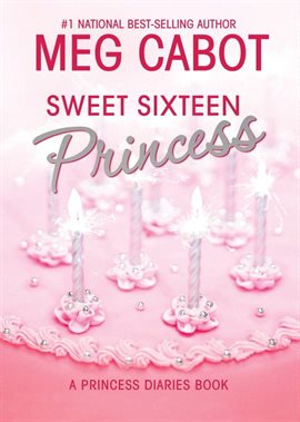 Imagen de portada para The Princess Diaries, Volume 7 and a Half: Sweet Sixteen Princess