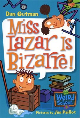 Image de couverture de Miss Lazar Is Bizarre!