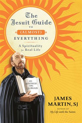 Cover image for The Jesuit Guide to (Almost) Everything