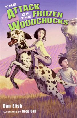 Cover image for The Attack of the Frozen Woodchucks