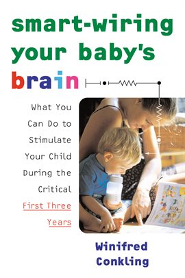 Cover image for Smart-Wiring Your Baby's Brain