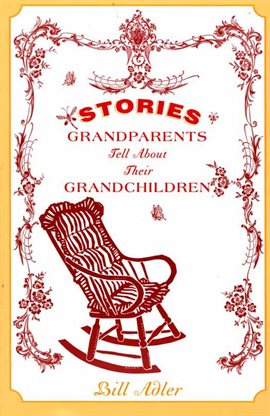 Cover image for Stories Grandparents Tell About Their Grandchildren