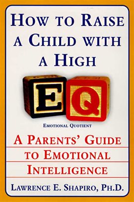 Cover image for How to Raise a Child with a High EQ