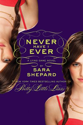 Cover image for The Lying Game #2: Never Have I Ever