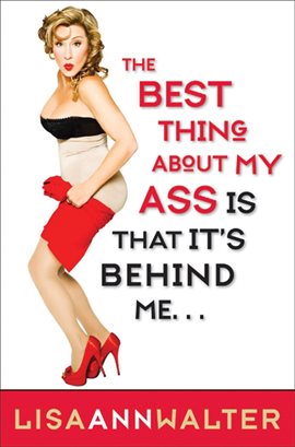 Cover image for The Best Thing About My Ass Is That It's Behind Me