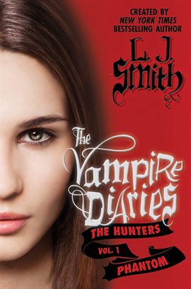 Cover image for The Vampire Diaries: The Hunters: Phantom