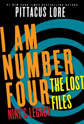 Cover image for I Am Number Four: The Lost Files: Nine's Legacy