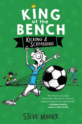 Cover image for King of the Bench: Kicking & Screaming