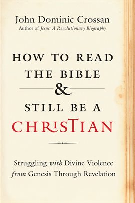 Cover image for How to Read the Bible and Still Be a Christian