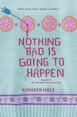 Cover image for Nothing Bad Is Going to Happen