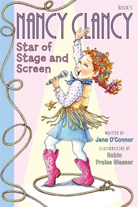 Imagen de portada para Fancy Nancy: Nancy Clancy, Star of Stage and Screen