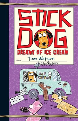 Cover image for Stick Dog Dreams of Ice Cream