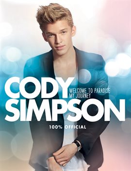 Cover image for Cody Simpson: Welcome to Paradise: My Journey